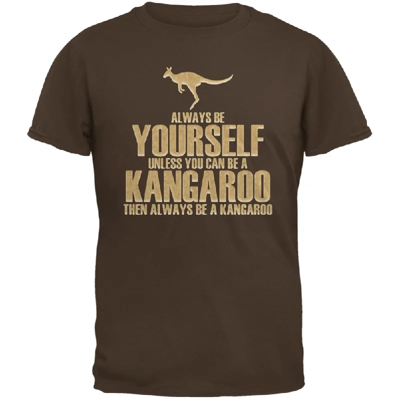 Festival T-ShirtsAlways Be Yourself Kangaroo Brown Adult T-Shirt