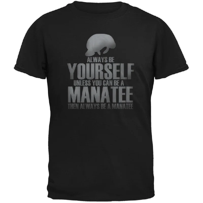 Metallic T-ShirtsAlways Be Yourself Manatee Black Adult T-Shirt