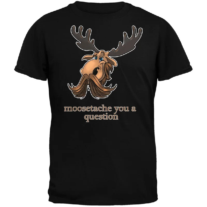 Cotton T-ShirtsMoosetache You A Question Black Adult T-Shirt