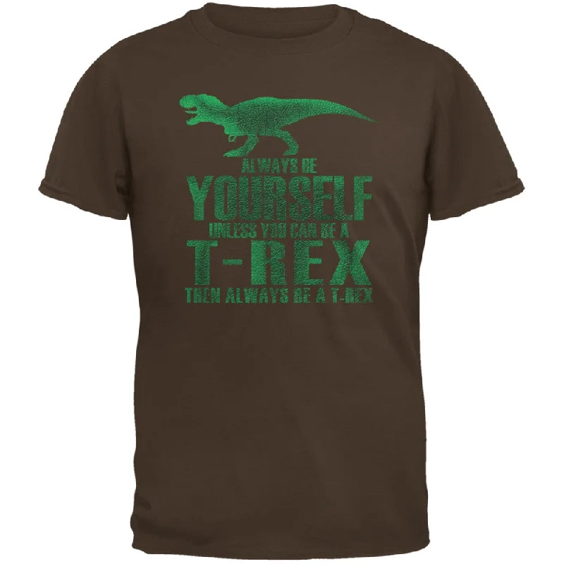 Tie-Dye T-ShirtsJurassic - Always Be Yourself T-Rex Brown Adult T-Shirt