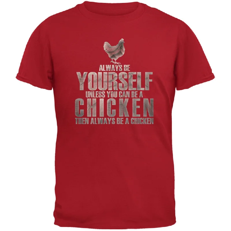 Longline T-ShirtsAlways Be Yourself Chicken Red Adult T-Shirt