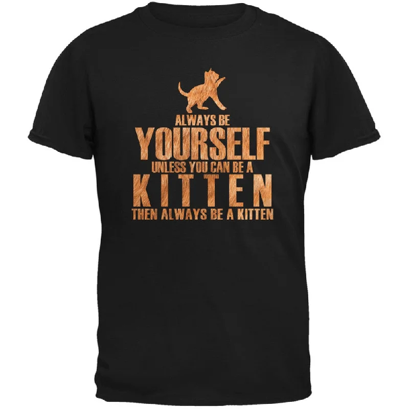 Fleece T-ShirtsAlways Be Yourself Kitten Black Adult T-Shirt