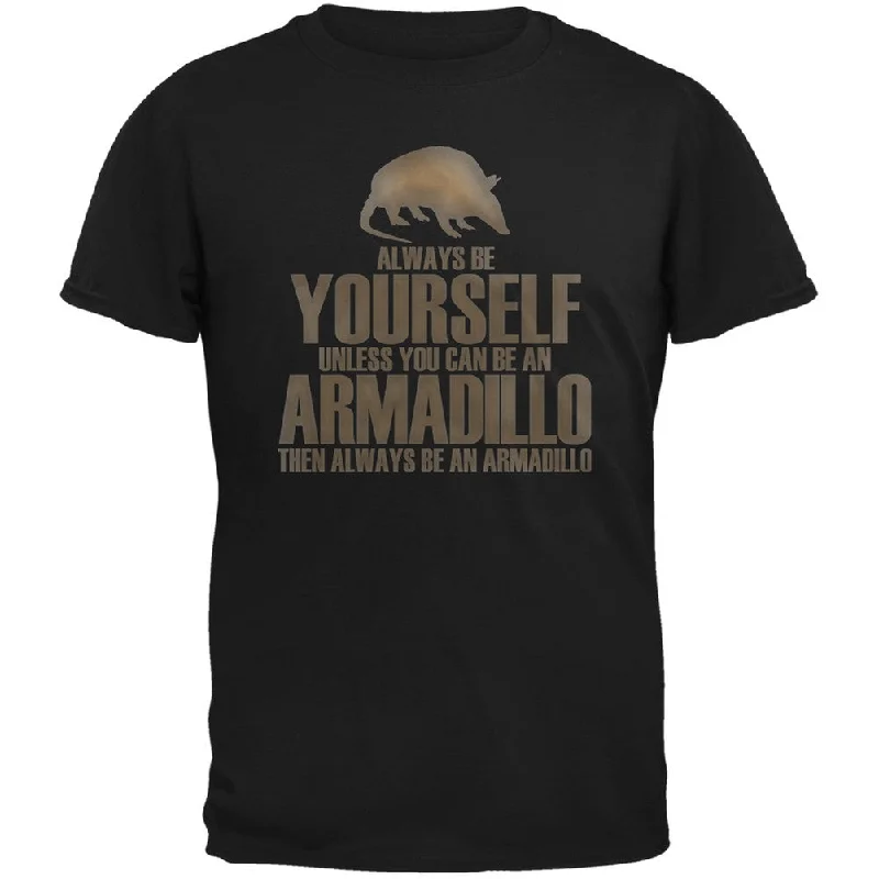 Fitted T-ShirtsAlways Be Yourself Armadillo Black Adult T-Shirt