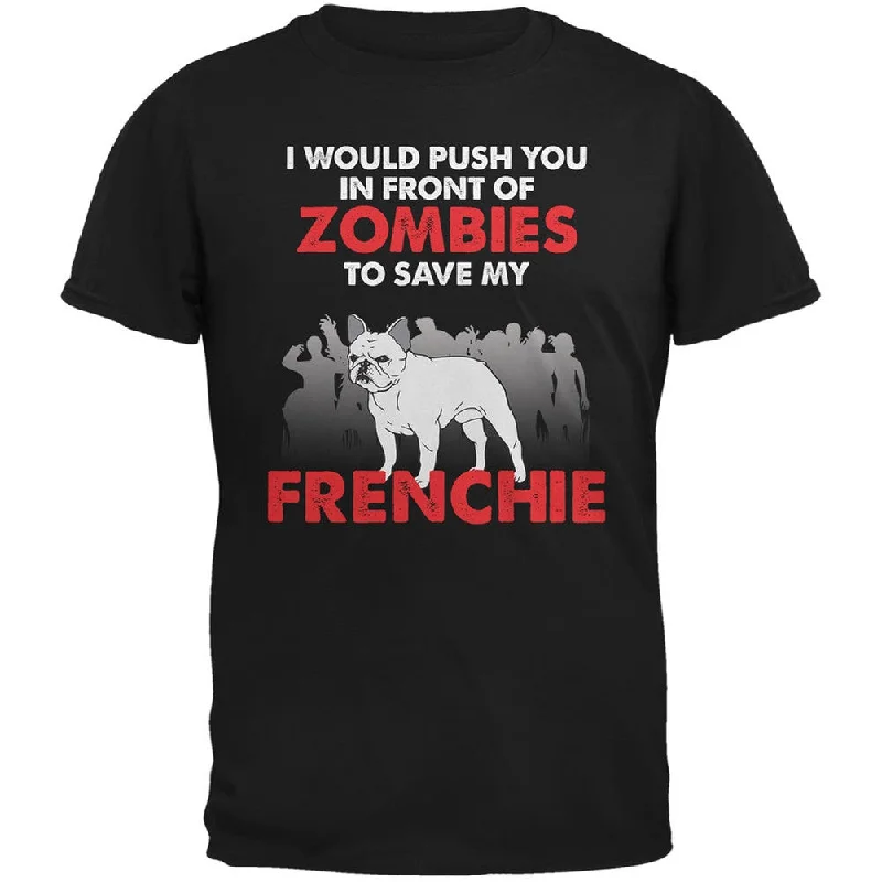 Formal T-ShirtsI Would Push You Zombies Frenchie Black Adult T-Shirt