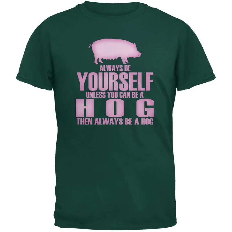 Colorblock T-ShirtsAlways Be Yourself Hog Forest Green Adult T-Shirt