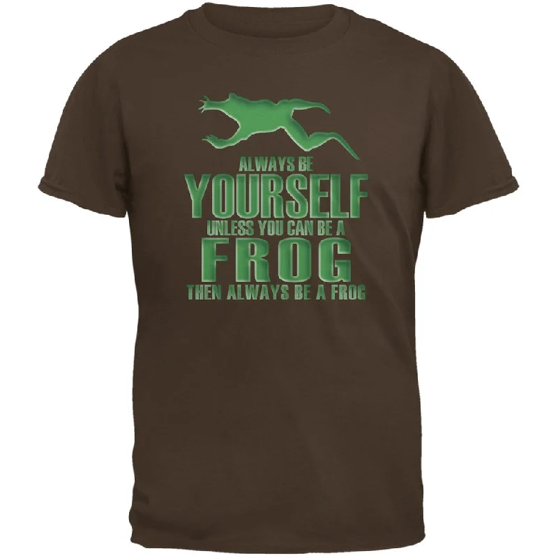 Collaborative T-ShirtsAlways Be Yourself Frog Brown Adult T-Shirt